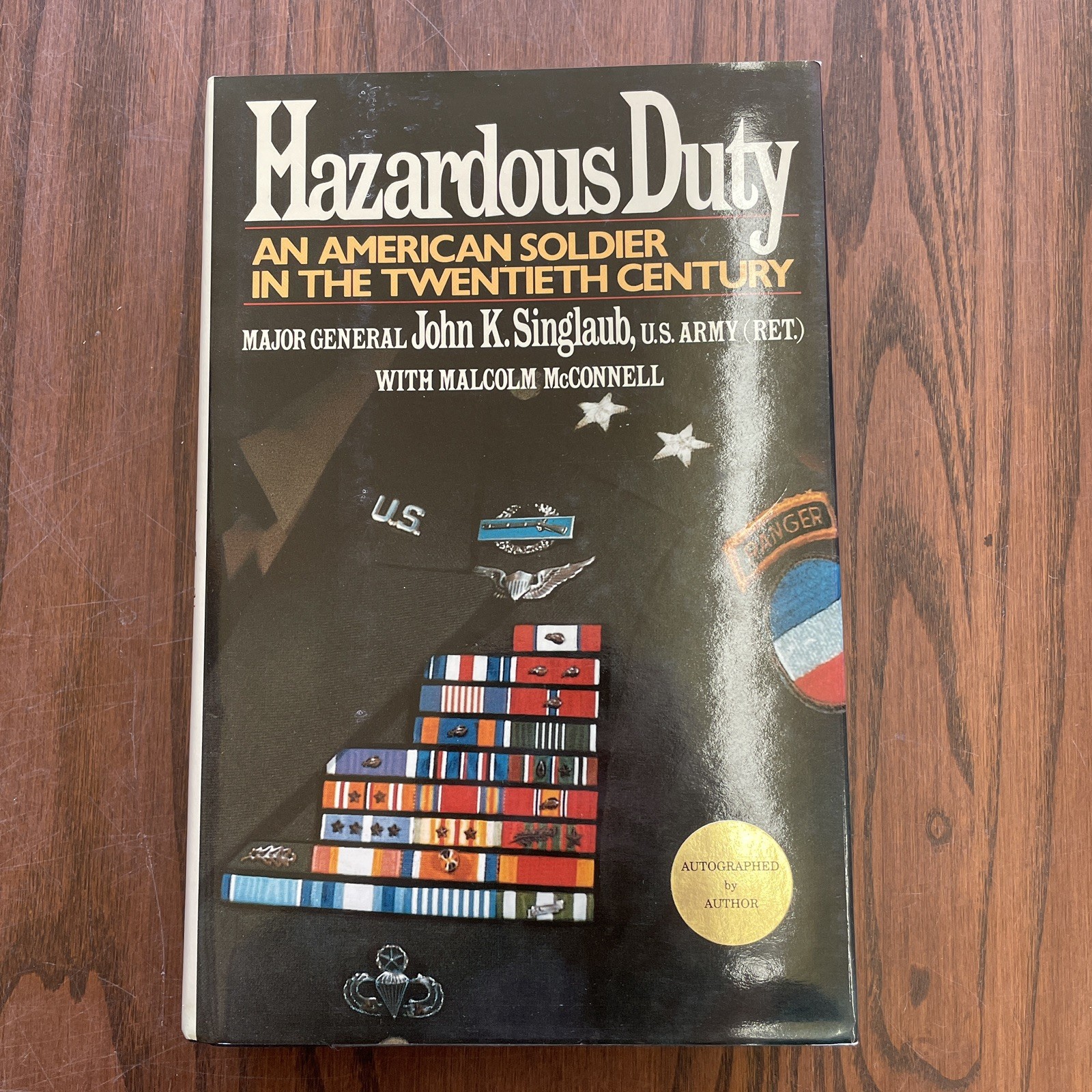 Hazardous Duty by Major General John K. Singlaub, Signed By The Author