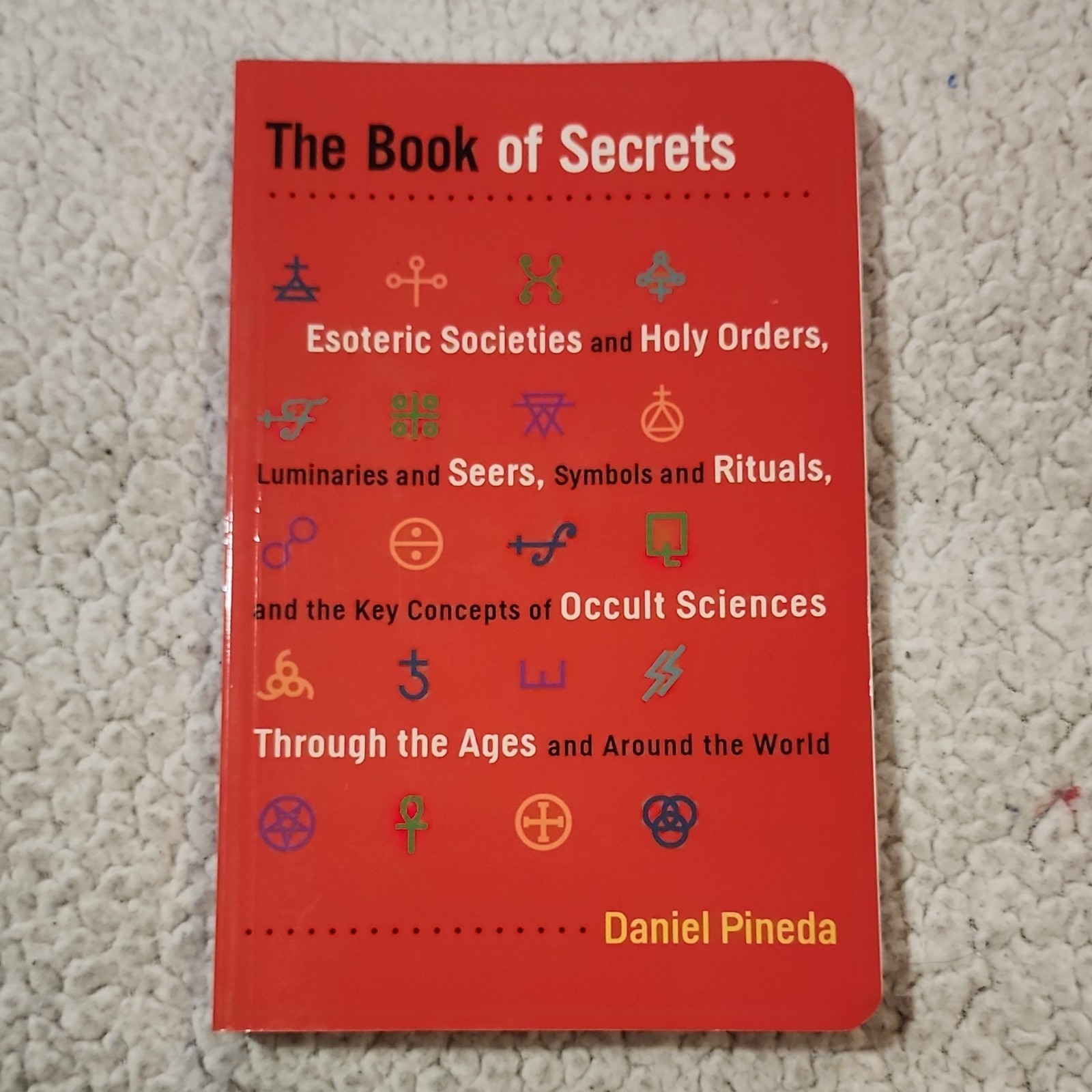 Book of Secrets by Daniel Pineda (2011) TPB Red Wheel/Weiser Occult Societies