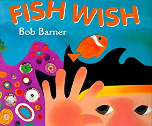 Fish Wish Picture Book Bob Barner