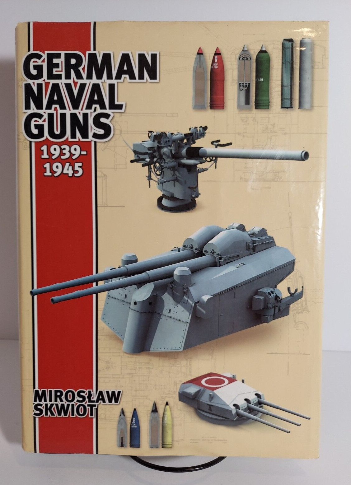 German Naval Guns 1939-1945 by Mirostaw Skwiot, 2011 Naval Institute Press