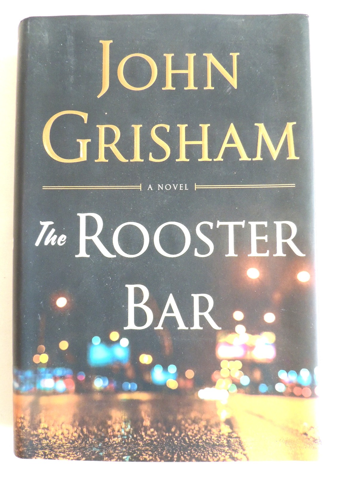 The Rooster Bar, by John Grisham, HB/DJ, First Edition 2017