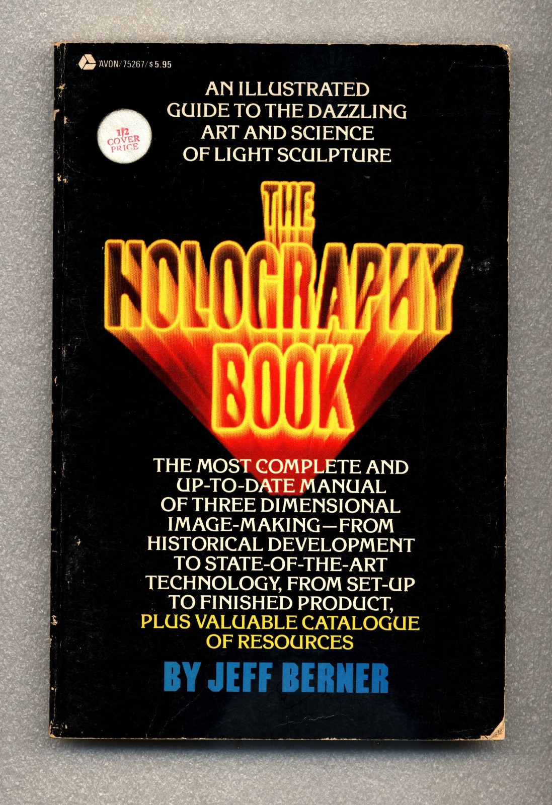 The Holography Book – An Illusterated Guide – Jeff Berner – 1980 Avon Books