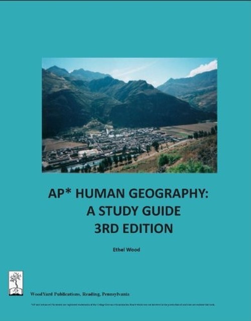 AP Human Geography: A Study Guide, 3rd edition Ethel Wood