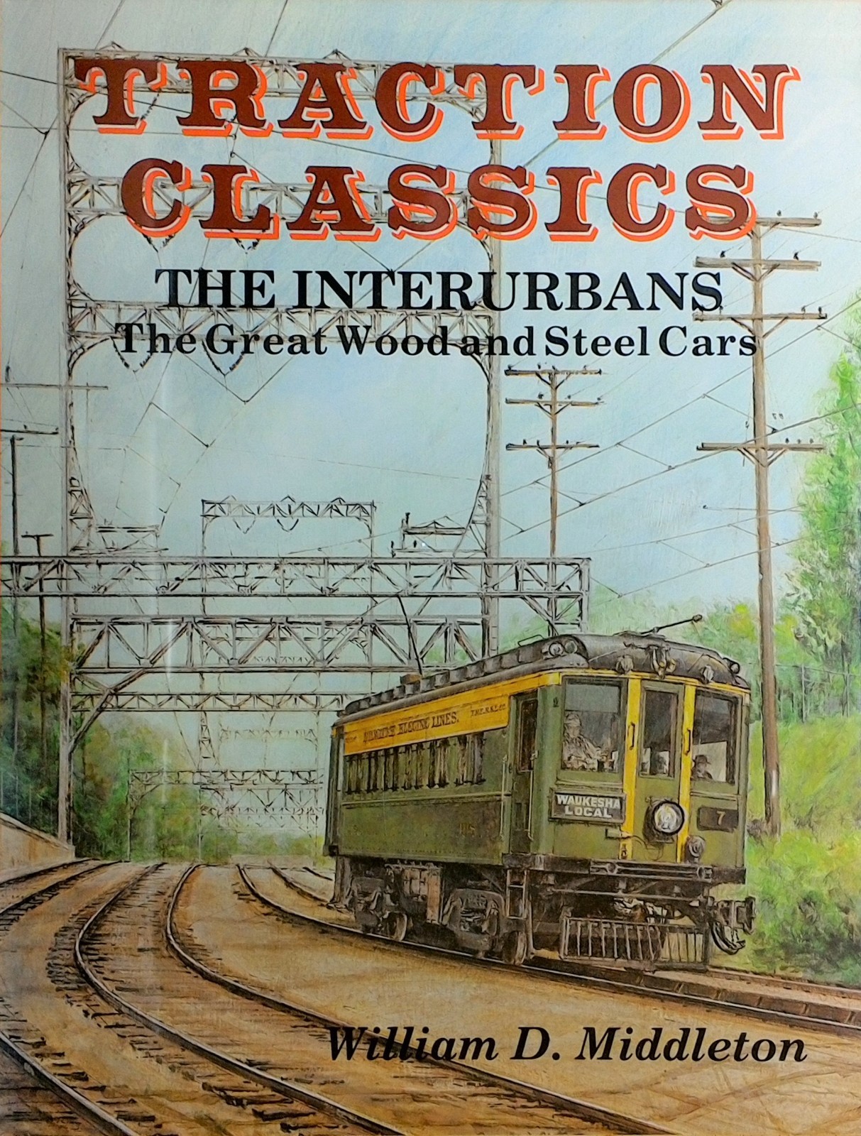 Tractions Classics – The Interurbans – The Great Wood and Steel Cars