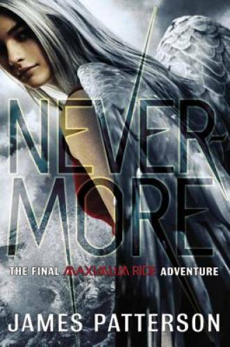 Nevermore: The Final Maximum Ride Adventure (Book 8) – Hardcover – GOOD