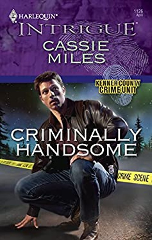 Criminally Handsome Mass Market Paperbound Cassie Miles