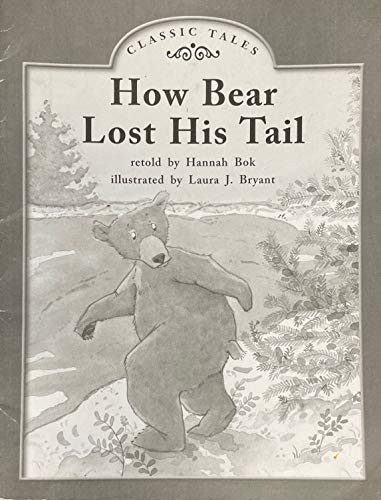 How Bear Lost His Tail (Classi – Staple Bound – VERY GOOD