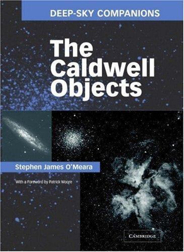 Deep-Sky Companions: The Caldwell Objects by Stephen James O’Meara