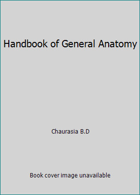 Handbook of General Anatomy by Chaurasia B.D