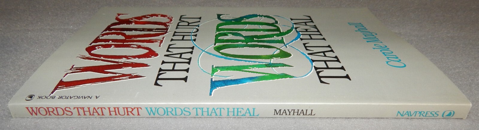 Words That Hurt, Words That Heal By Carole Mayhall (Paperback) 1986 New