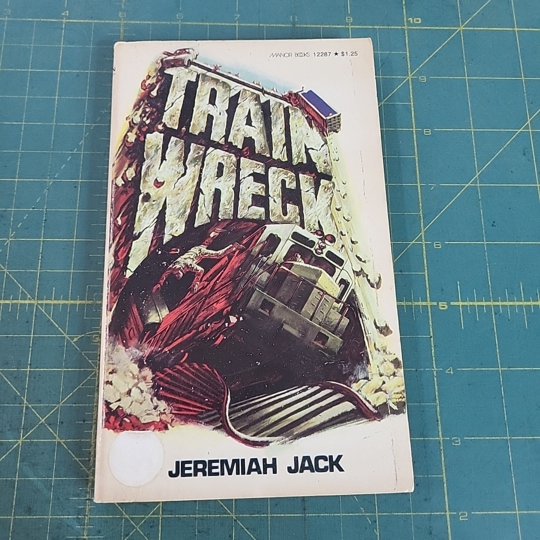 Train Wreck by Jeremiah Jack Manor Books Inc.
