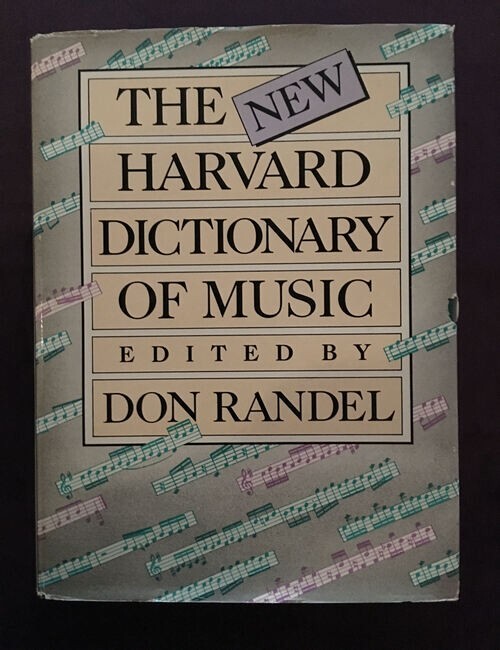 The New Harvard Dictionary Of Music edited By Don Randel