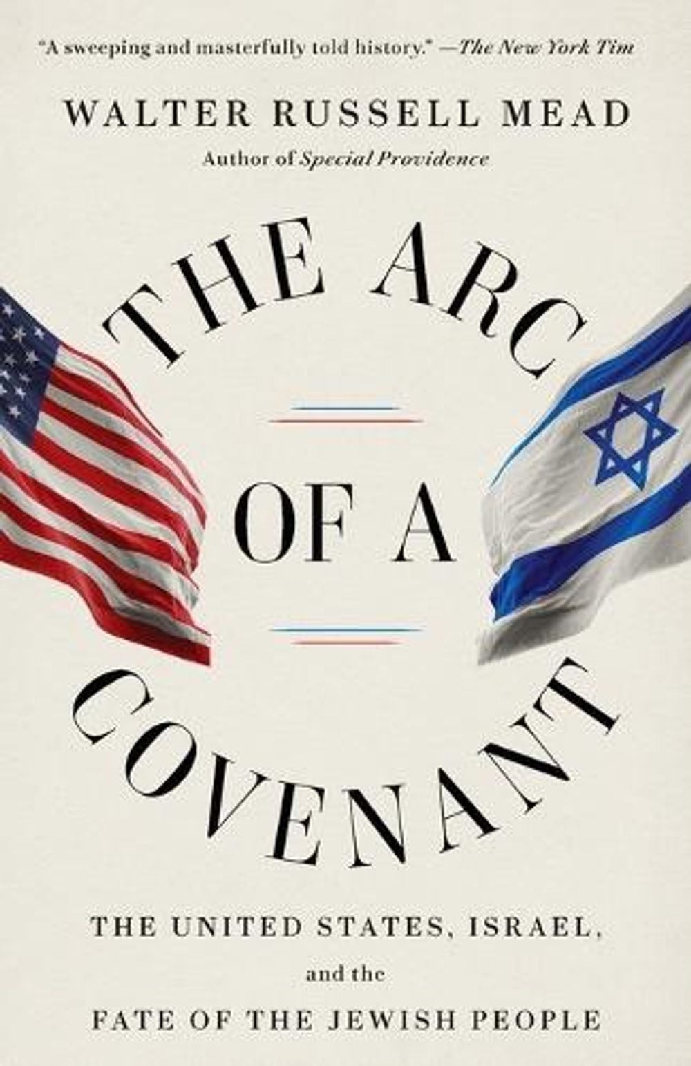 The Arc of a Covenant: The United States, Israel, and the Fate of the Jewish Peo