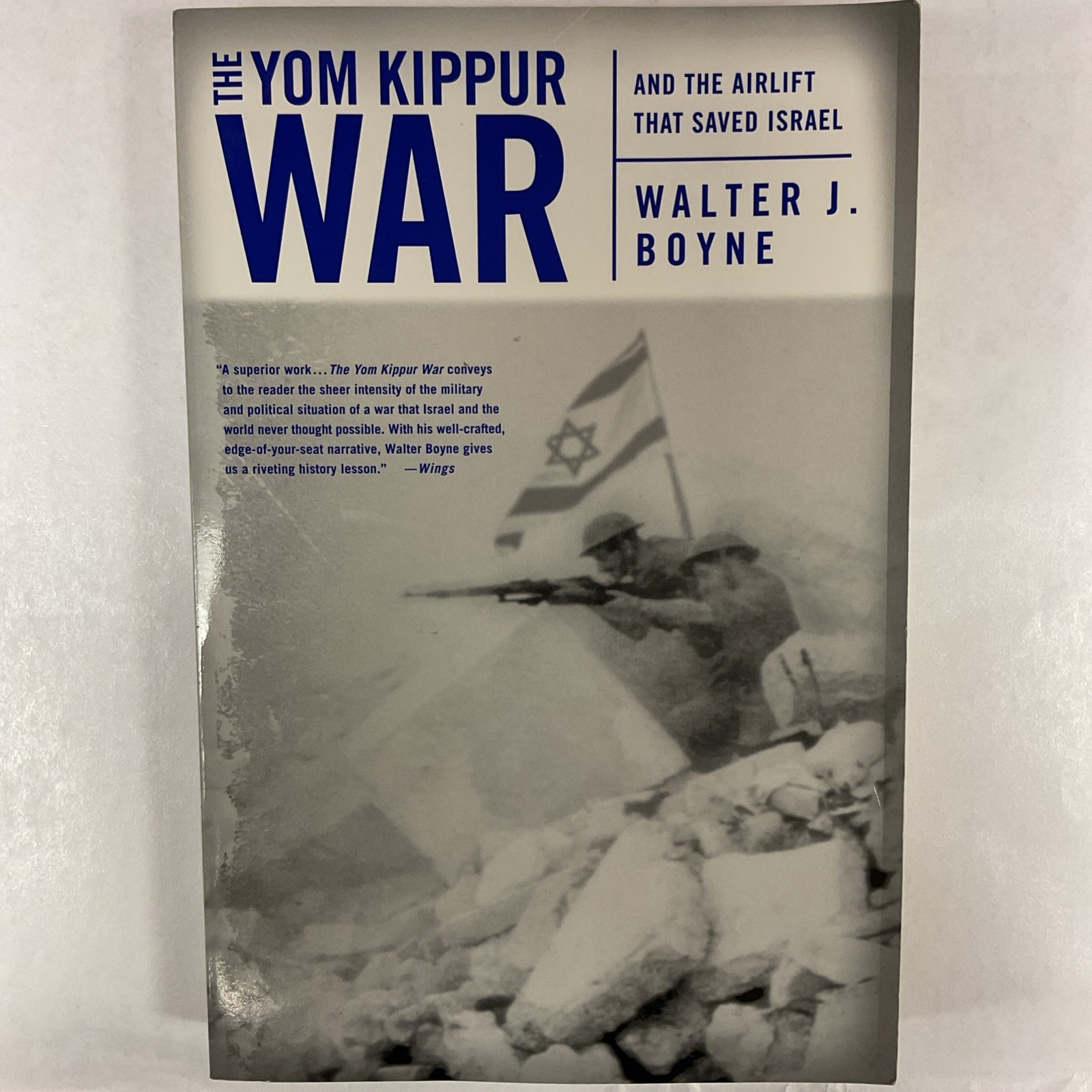 The Yom Kippur War: And the Airlift Strike That Saved Israel by Walter J Boyne