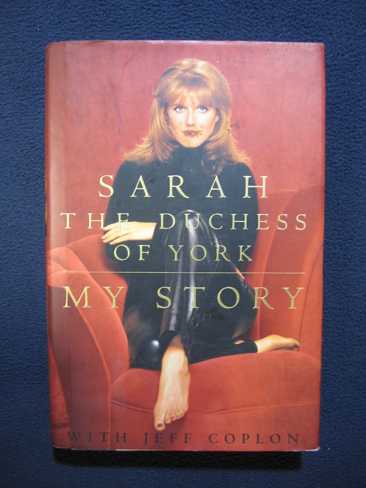 My Story Sarah, the Duchess of York and Jeff Coplon