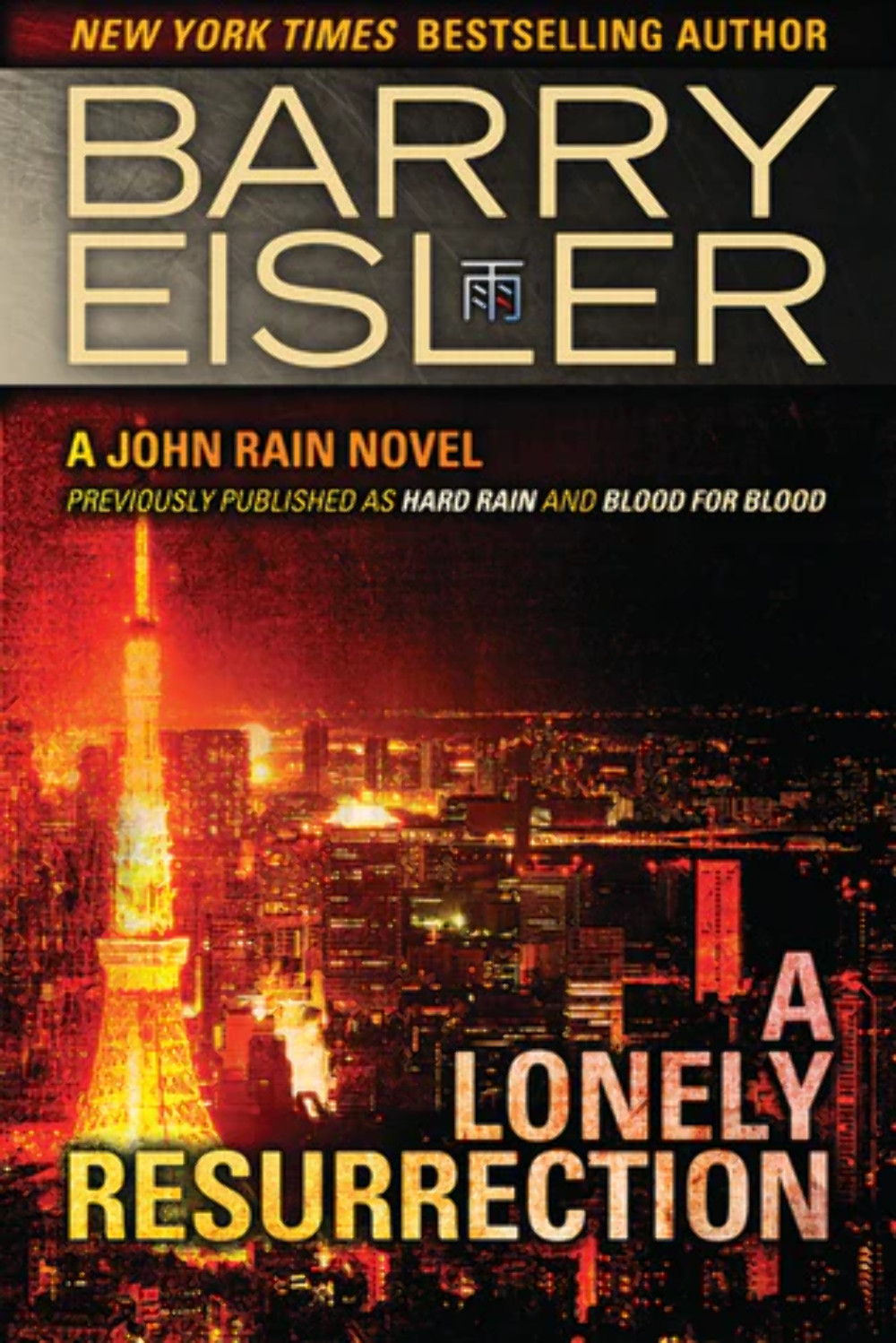 John Rain #2 A Lonely Resurrection Barry Eisler