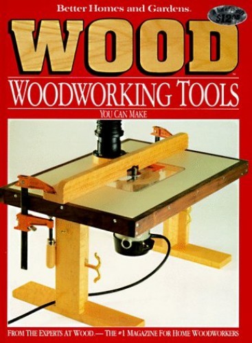 Better Homes and Gardens Wood Woodworking Tools You Can Make – VERY GOOD