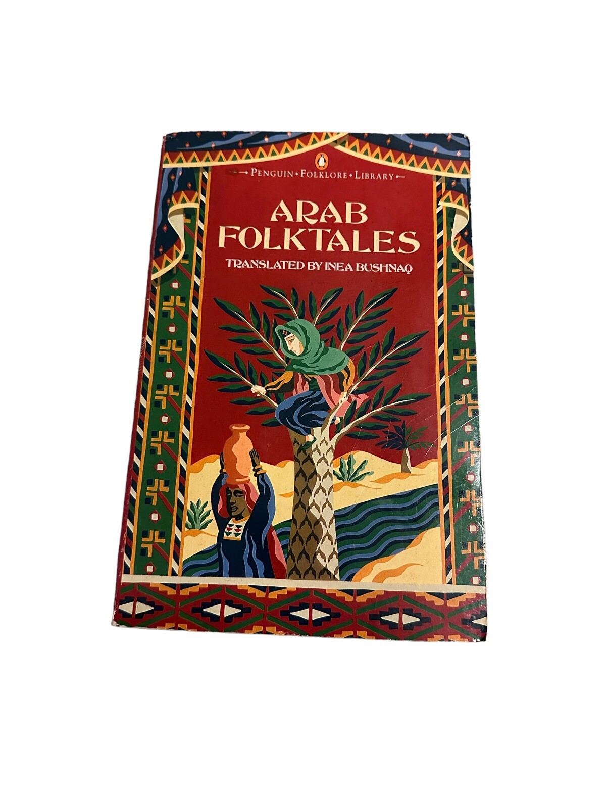 Arab Folktales Book Of Short Stories TRANSLATED BY INEA BUSHNAQ Penguin