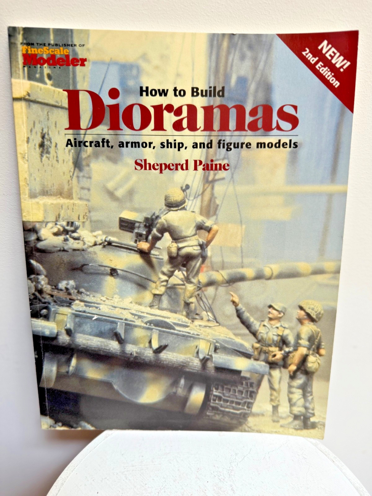 HOW TO BUILD DIORAMAS MODELING Book By Sheperd Paine 144 Pages 2 nd Edition