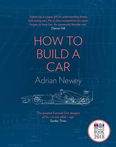 How to Build a Car – Hardcover By Newey, Adrian – GOOD