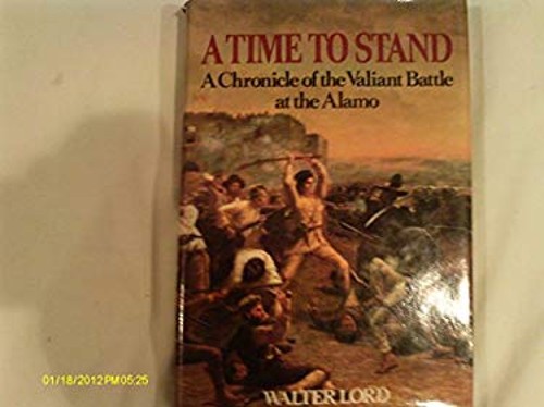 Time to Stand : A Chronology of T Val Hardcover Walter Lord