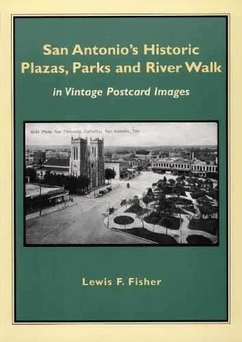 San Antonio’s Historic Plazas, – Paperback, by Lewis F. Fisher; – Very Good