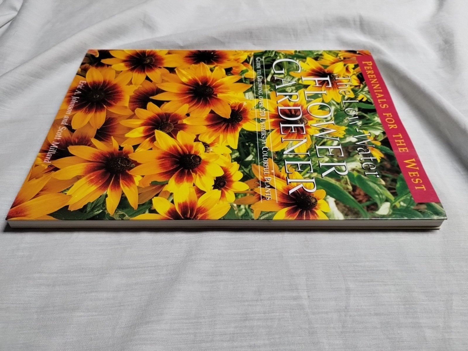 The Low-Water Flower Gardener, Western Perennials by Eric A Johnson – Paperback