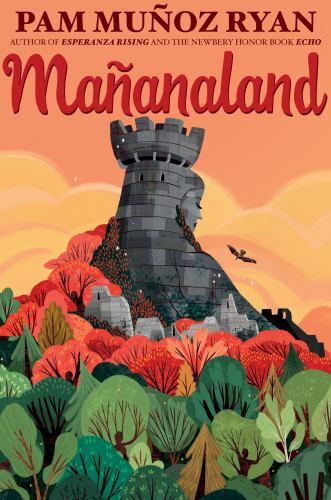 Mañanaland – Pam Muñoz Ryan, 1338157868, hardcover