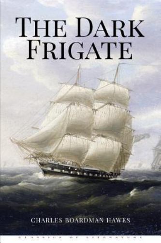 Dark Frigate, Paperback by Hawes, Charles Boardman, Like New Used, Free shipp…
