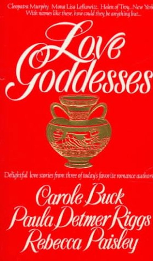 Love Goddesses Paula Detmer, St. Martin’s Press Staff, Paisley, R