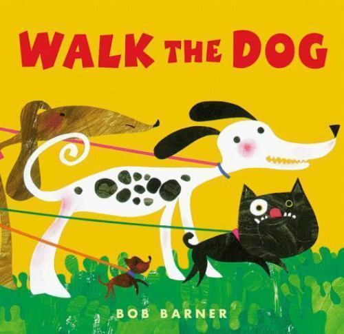 Walk the Dog by Bob Barner