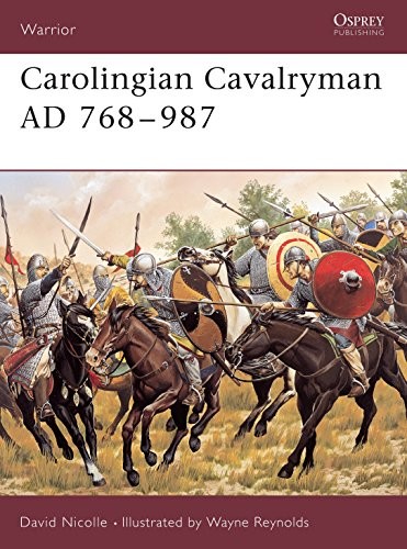 Carolingian Cavalryman AD 768-987: … by Nicolle, Dr David Paperback / softback