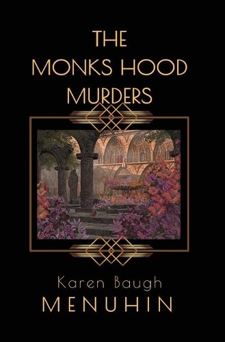 The Monks Hood Murders: A 1920s Murder Mystery with H… by Menuhin, Karen Baugh