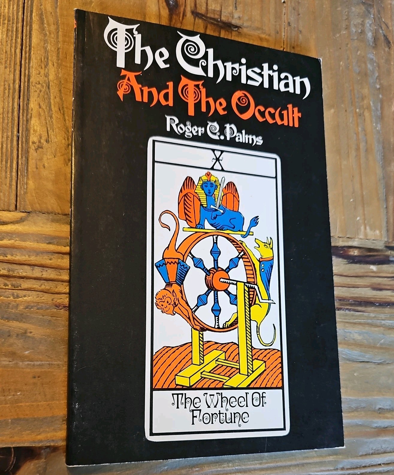 The Christian and the Occult, Roger Palms