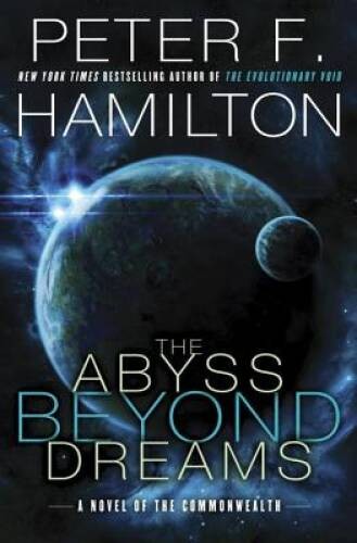 The Abyss Beyond Dreams: A Novel of the Commonwealth (Commonwealth: – ACCEPTABLE