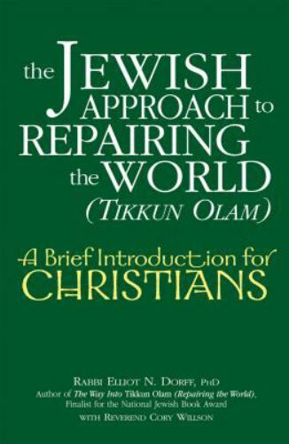 The Jewish Approach to Repairing the World (Tikkun Olam): A Brief…