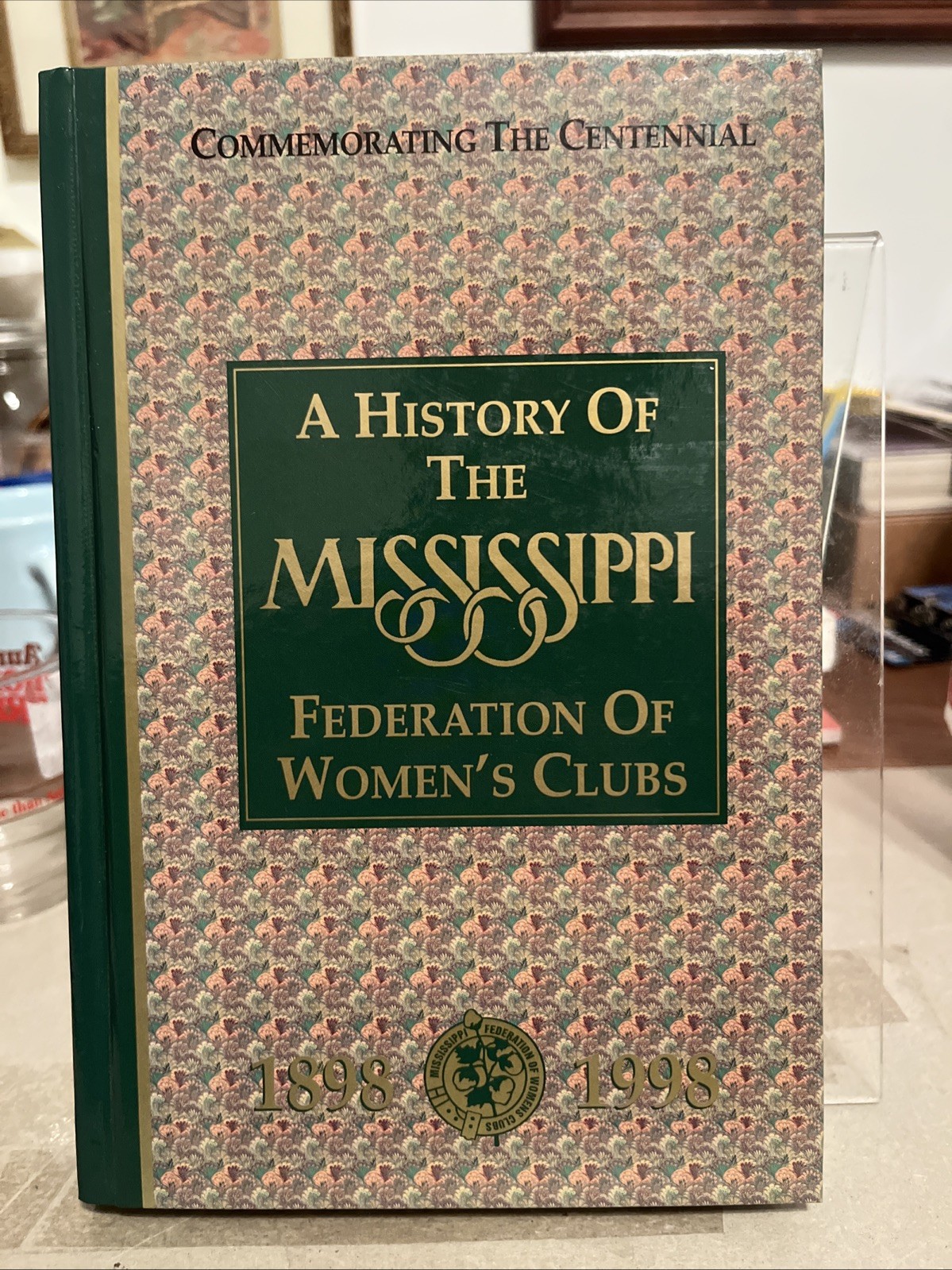 A History of the Mississippi Federation of Women’s Clubs First Limited Printing