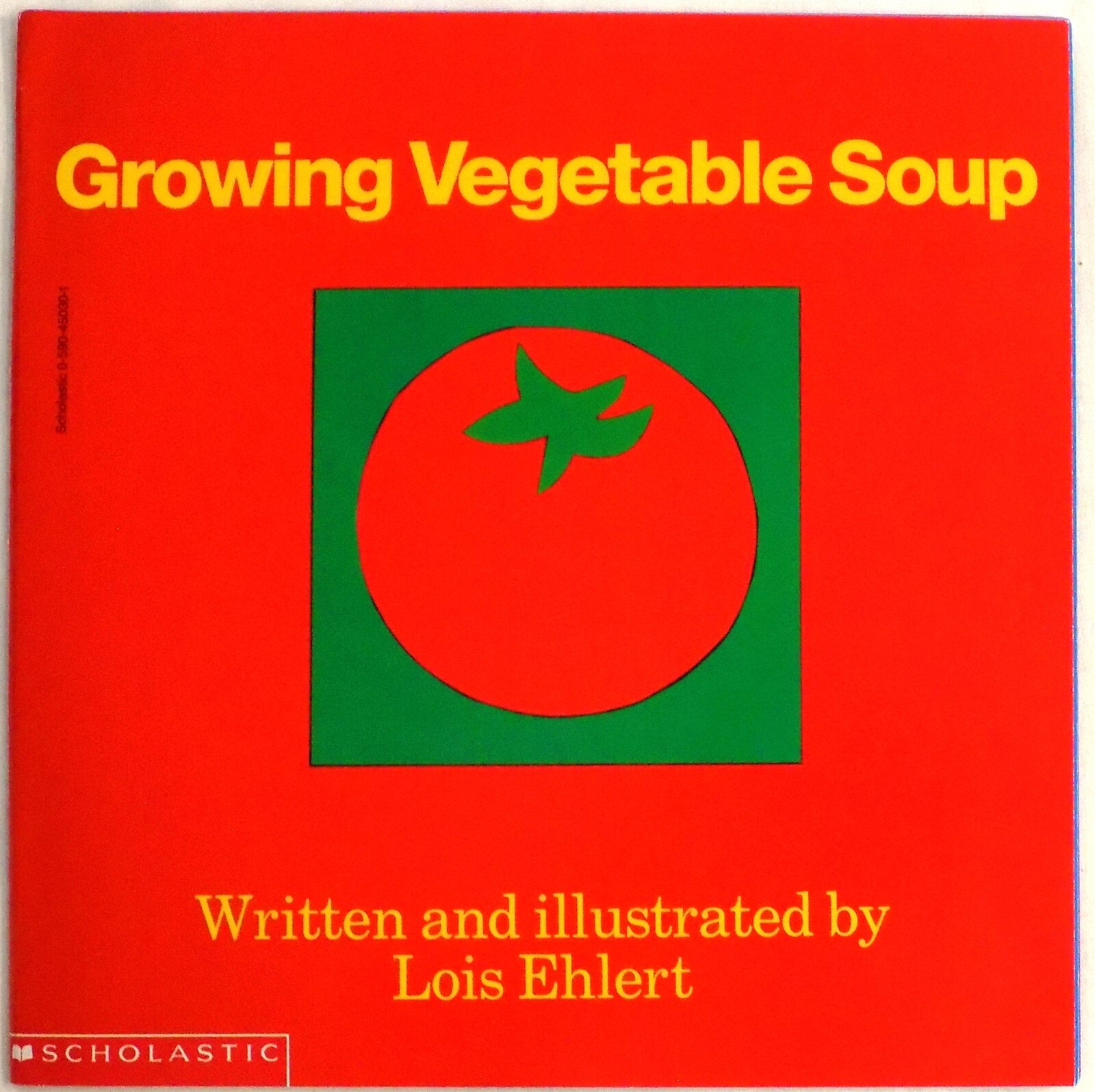 Set of 4: Growing Vegetable Soup by Lois Ehlert 1992 Trade Paperback