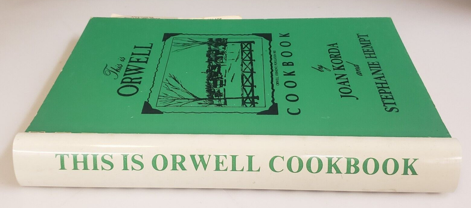 THIS IS ORWELL (VERMONT) Vtg 1984 Spiral Bound COOKBOOK Recipes and TOWN HISTORY