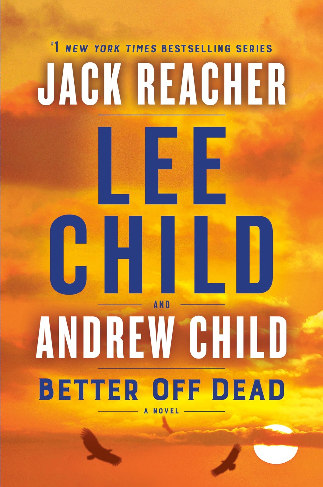Better Off Dead A Jack Reacher Novel – hardcover Child, Lee|Child, Andrew