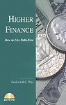 Higher Finance: How to Live Debt Free by Fredrick Price