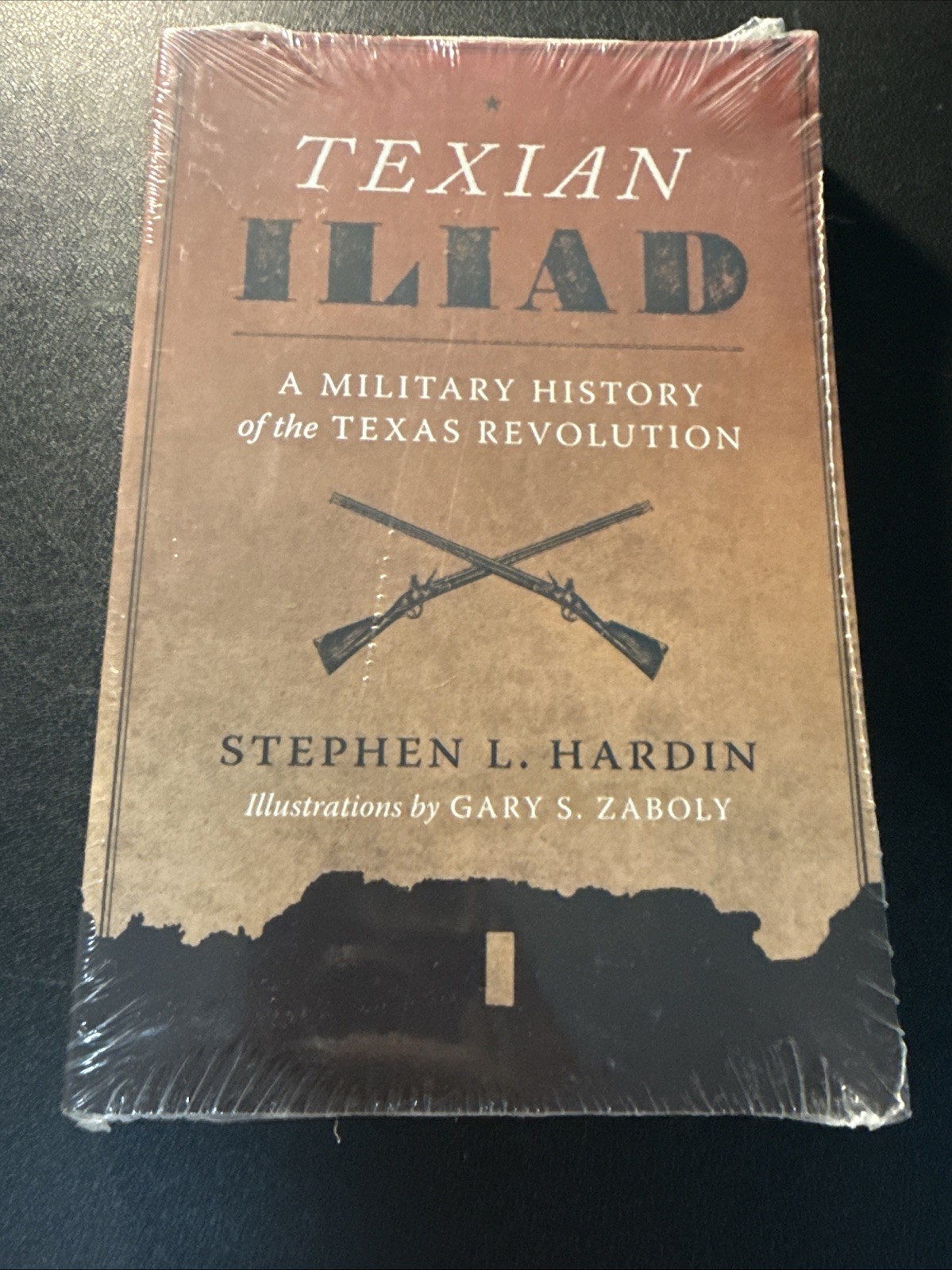 Texian Iliad : A Military History of the Texas Revolution, 1835-1836 by Stephen