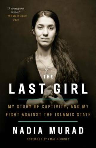 The Last Girl: My Story of Captivity, and My Fight Against the Islami – GOOD