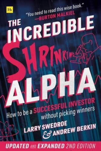 The Incredible Shrinking Alpha 2nd edition: How to be a successful i – VERY GOOD
