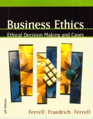 Business Ethics: Ethical Decision – Paperback, by Ferrell O. C. – Very Good j