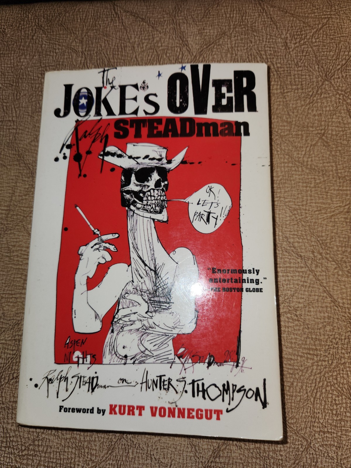 The Joke’s Over by Ralph Steadman on Hunters S. Thompson Softcover Book
