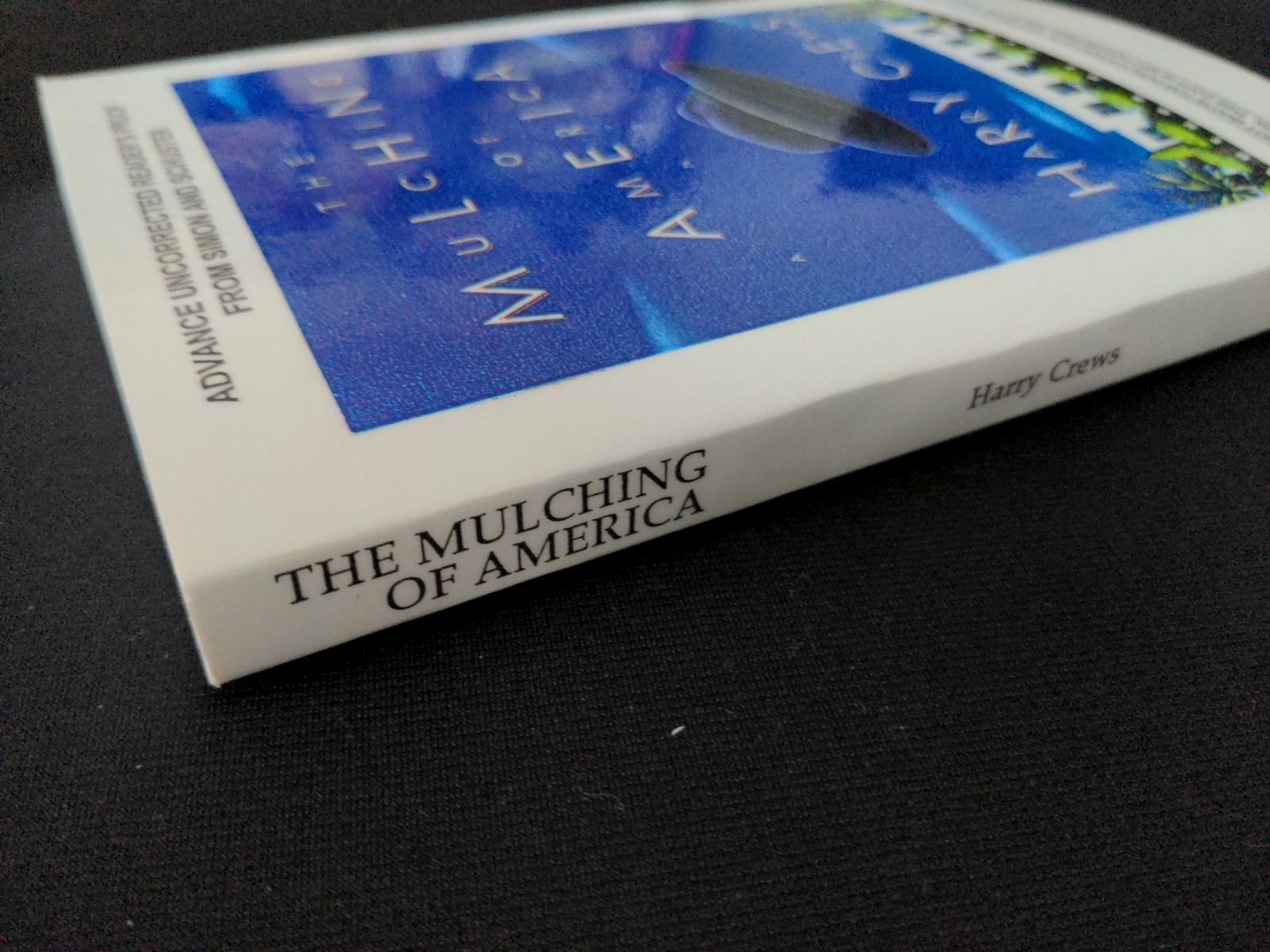 Uncorrected ProofThe Mulching of America By Harry Crews PB ARC