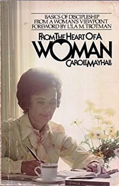From the Heart of a Woman Paperback Carole Mayhall