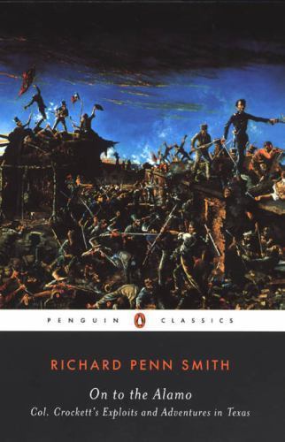 On to the Alamo: Colonel Crockett’s Exploits and Adventures in Texas (Penguin…
