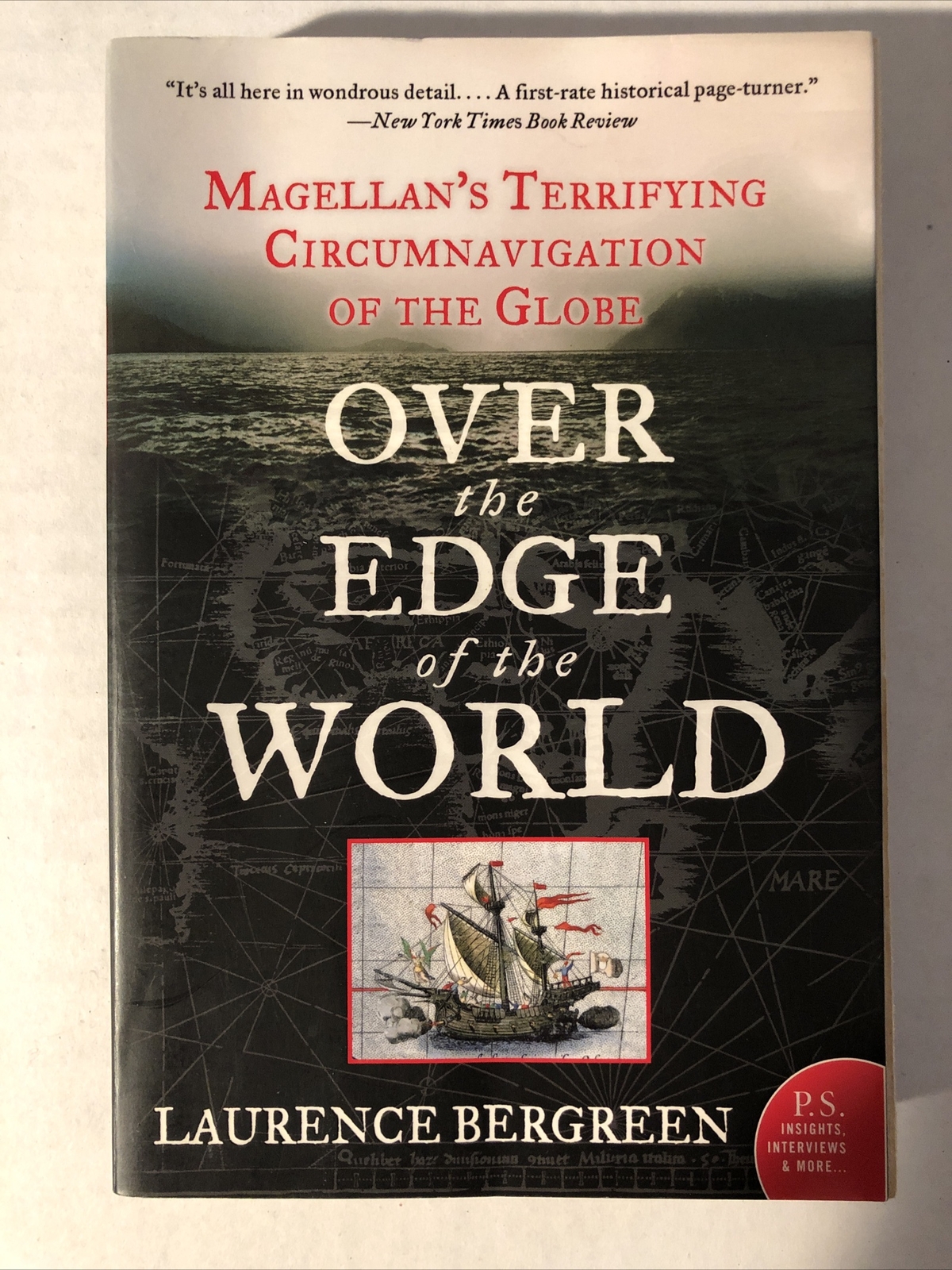 P. S. Ser.: Over the Edge of the World : Magellan’s Terrifying Circumnavigation
